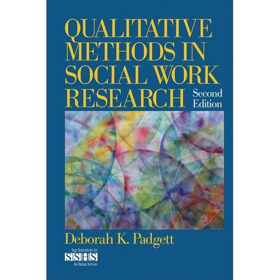 Sage Sourcebooks for the Human Services Qualitative Methods in Social Work Research, Book 36, (Hardcover)
