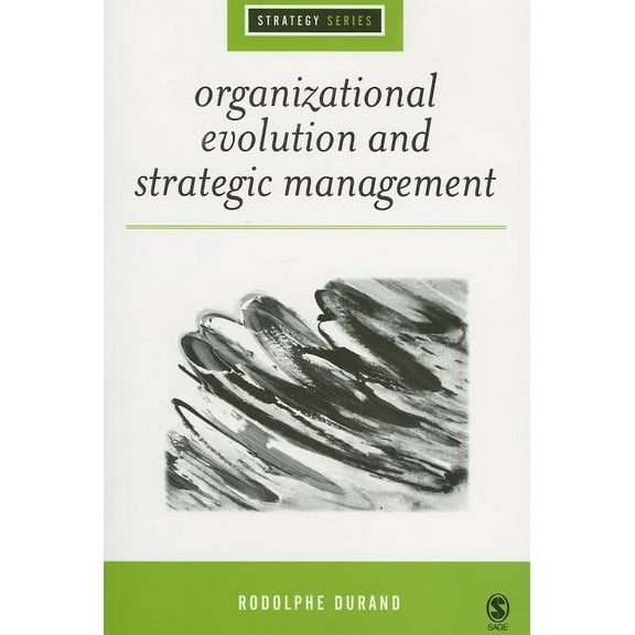 Sage Strategy Organizational Evolution and Strategic Management, (Paperback)