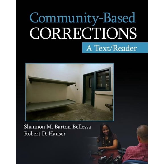 Sage Text/Reader Criminology and Crimina Community-Based Corrections: A Text/Reader, (Paperback)
