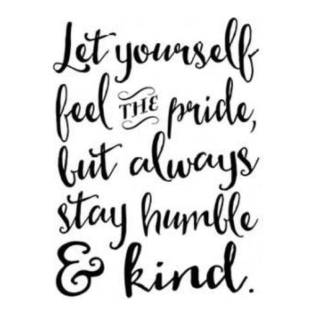 Sagebrush Fine Art Always Stay Humble & Kind Poster Print by Tara Moss