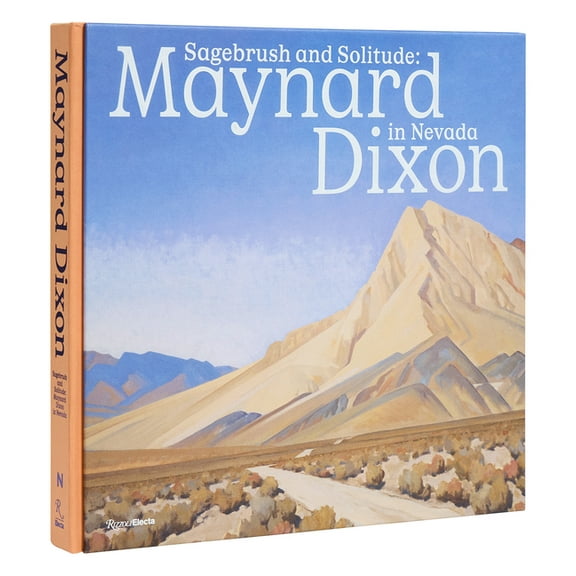 Sagebrush and Solitude: Maynard Dixon in Nevada, (Hardcover)