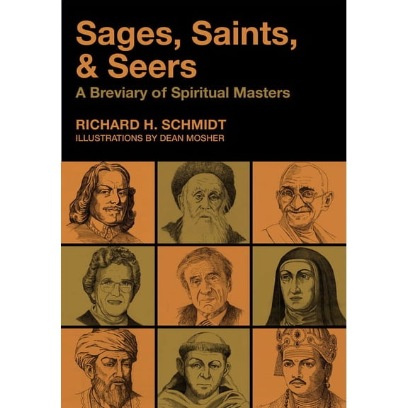 Sages, Saints, & Seers: A Breviary of Spiritual Masters, (Paperback)