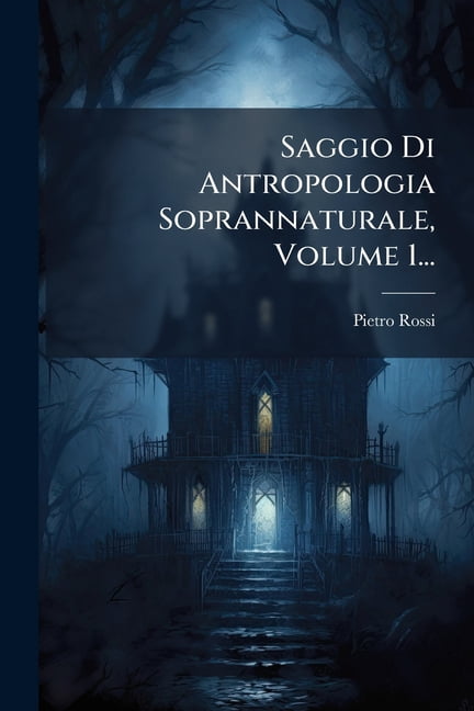 Saggio Di Antropologia Soprannaturale, Volume 1..., (Paperback)