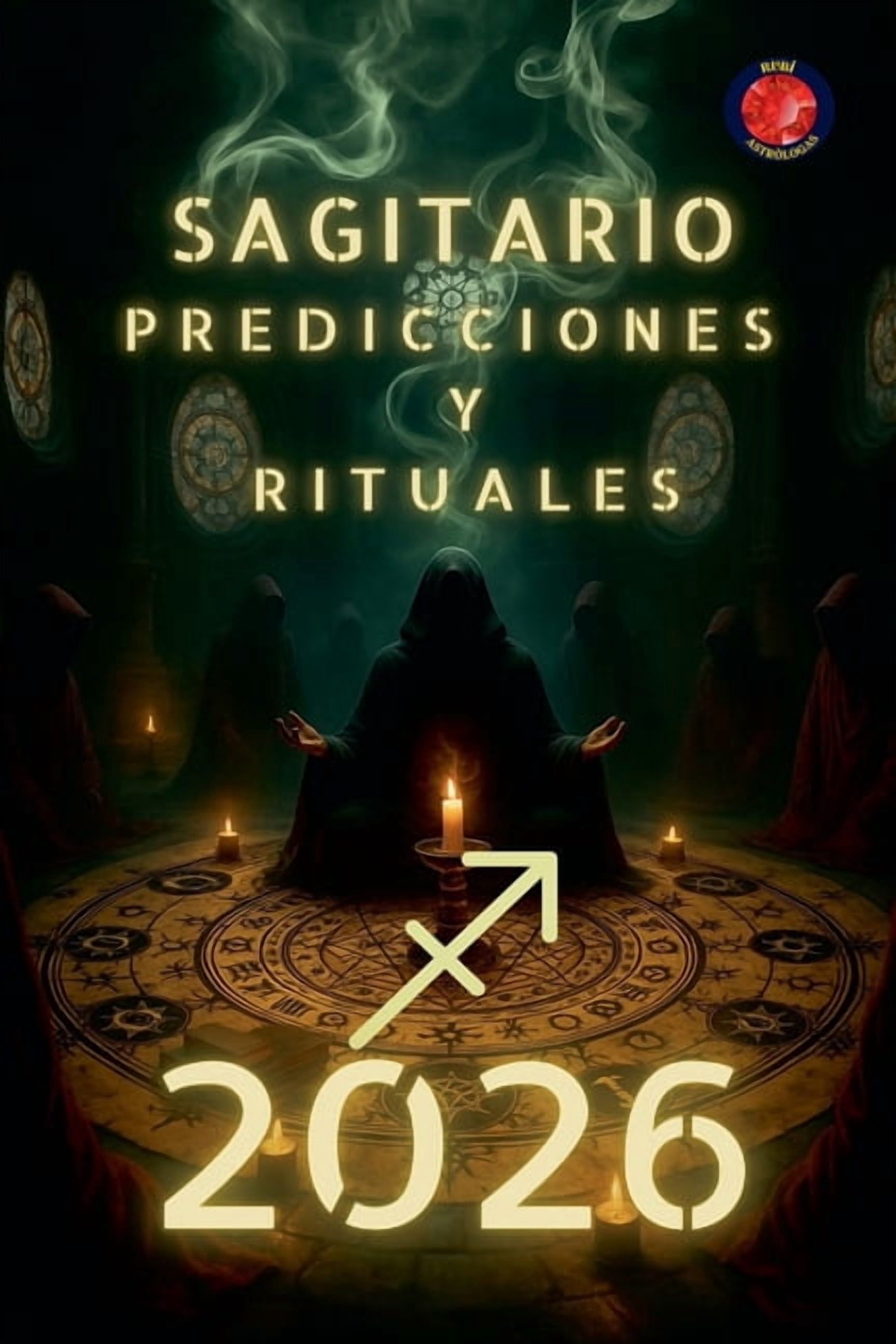 Sagitario Predicciones y Rituales 2026, (Paperback)