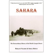 Sahara The Extraordinary History of the Worlds Largest Desert