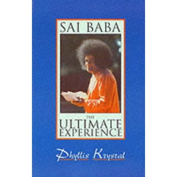 Pre-Owned Sai Baba : The Ultimate Experience (Paperback) 9780877287940