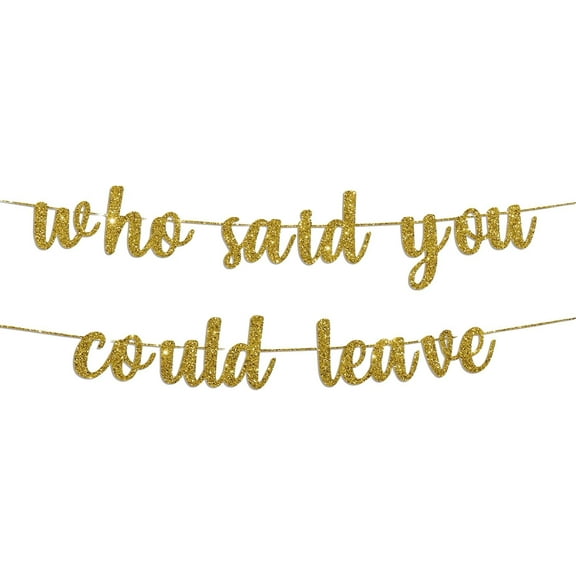 Who Said You Could Leave Banner Happy Retirement Banner Retirement Decorations We Will Miss You Decorations Going Away Party Decorations Farewell Banner for Coworker Goodbye Good Luck Office