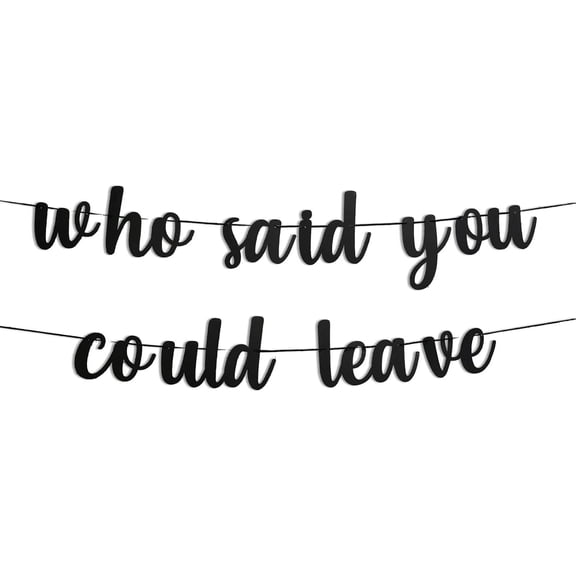 Who Said You Could Leave Banner Retirement Party Decorations We Will Miss You Decorations Going Away Party Decorations Happy Retirement Banner for Farewell Decorations Party Goodbye Good Luck