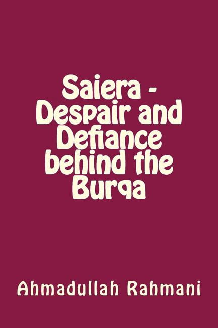 Saiera - Despair and Defiance Behind the Burqa