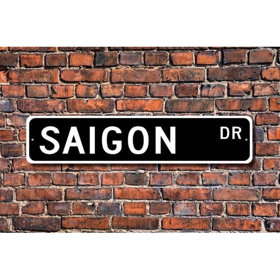 Saigon Saigon sign Saigon gift Saigon visitor Saigon souvenir Vietnam city Saigon native Metal Aluminum Sign - Size: 16 x 4 Inches