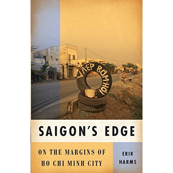 Pre-Owned Saigon's Edge: On the Margins of Ho CHI Minh City (Paperback) 0816656061 9780816656066