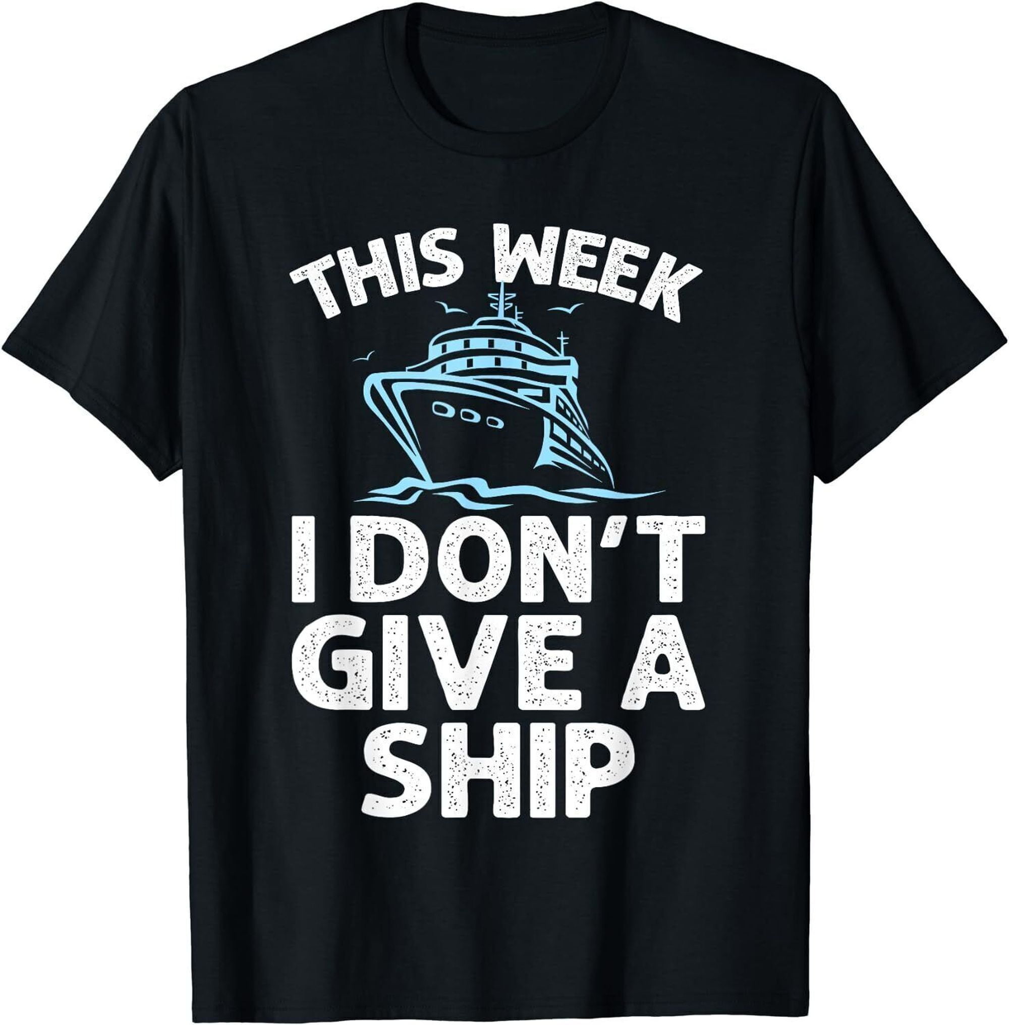 Sail Away in Style Hilarious Cruise Ship Design Tee for Men and Women