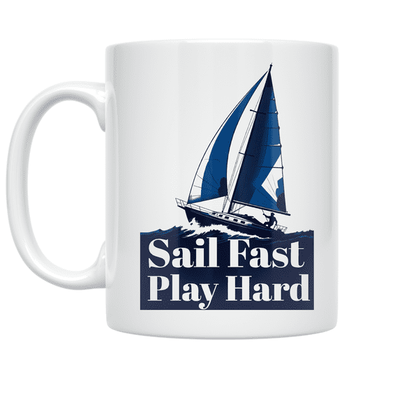 Sail Fast Play Hard Youth Sailing Design - Young Sailor - 11 oz Ceramic Coffee Mug