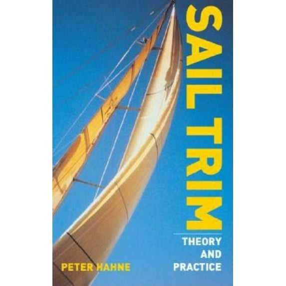 Sail Trim: Theory and Practice, (Paperback)