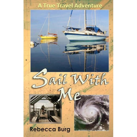 Sail with Me: Two People, Two Boats, One Adventure