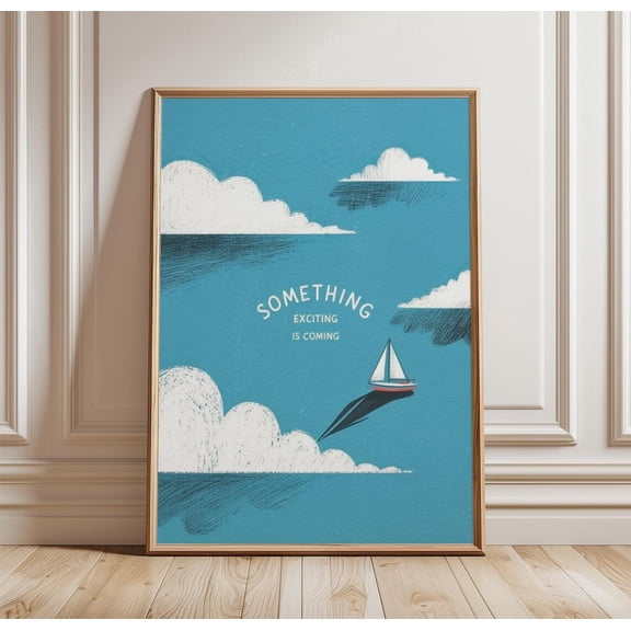 Sailboat Quote Poster Blue Sky Wall Art Minimal Motivational Decor, Unframed Poster