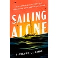 thumbnail image 1 of Sailing Alone: A Surprising History of Isolation and Survival at Sea, (Hardcover), 1 of 1