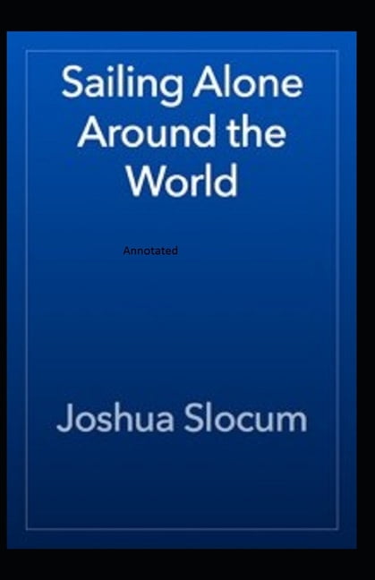 Sailing Alone Around the World Annotated (Paperback)