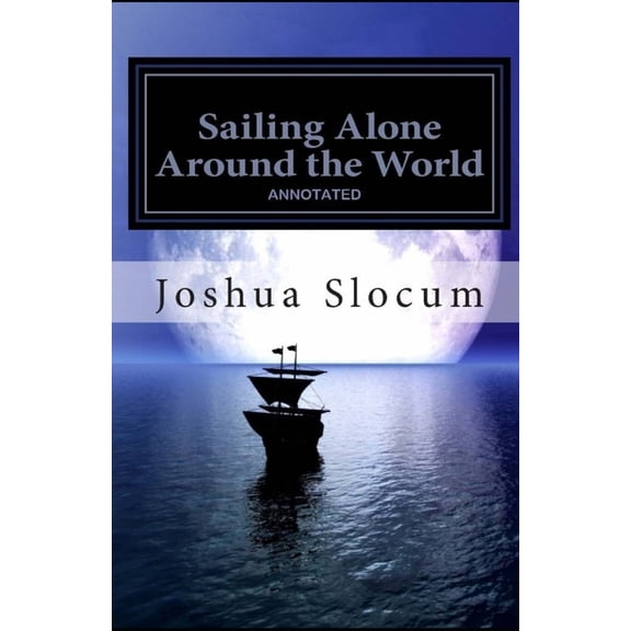 Sailing Alone Around the World Annotated (Paperback)