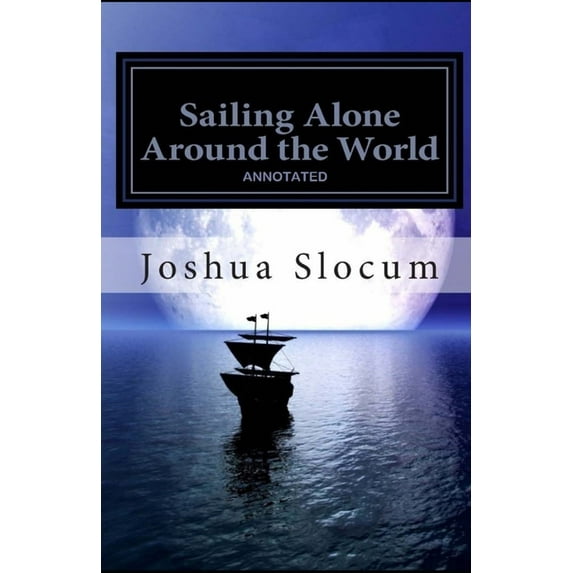 Sailing Alone Around the World Annotated (Paperback)