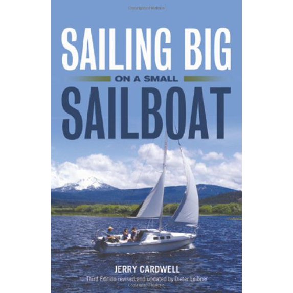 Pre-Owned Sailing Big On A Small Sailboat (Paperback) 1574092472 9781574092479