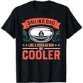 thumbnail image 1 of Sailing Dad Like A Regular Dad But Cooler - Dad Captain Boat T-Shirt, 1 of 5
