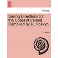 thumbnail image 1 of Sailing Directions for the Coast of Ireland. Compiled by R. Hoskyn. Part II. Third Edition, 1 of 1