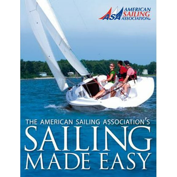 Pre-Owned Sailing Made Easy (Paperback) 098210250X 9780982102503