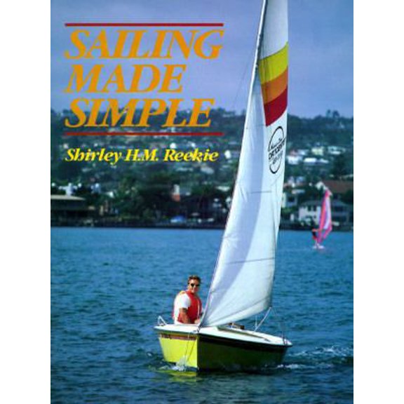 Pre-Owned Sailing Made Simple (Paperback) 0880112786 9780880112789