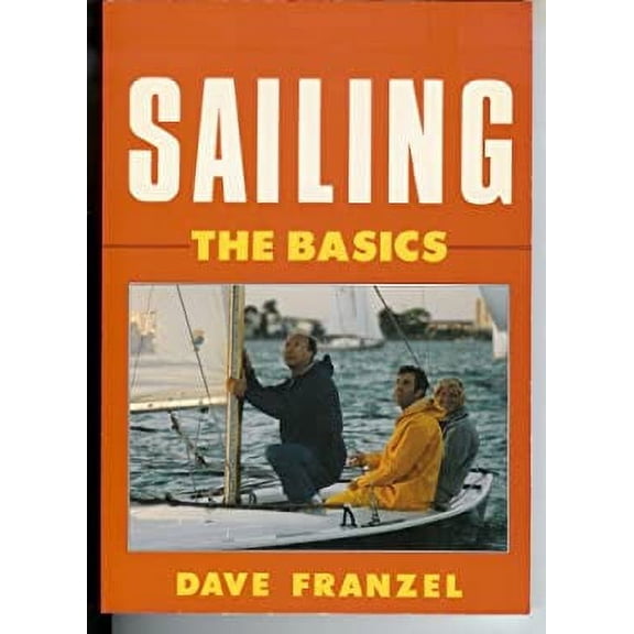 Pre-Owned Sailing: The Basics (Paperback) 087742201X 9780877422013