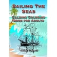thumbnail image 1 of Sailing The Seas : Calming Coloring Book for Adults (Paperback), 1 of 1
