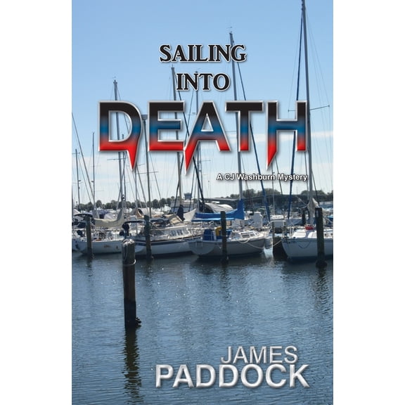 Cj Washburn, Pi Sailing into Death, Book 2, (Paperback)