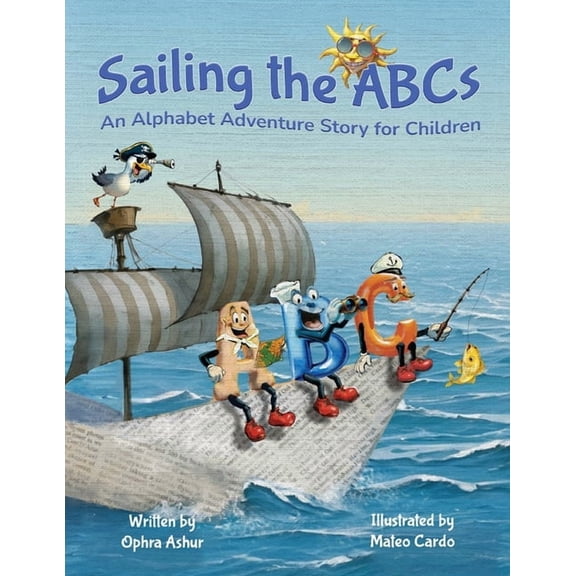 Sailing the ABCs: An Alphabet Adventure Story for Children, (Paperback)