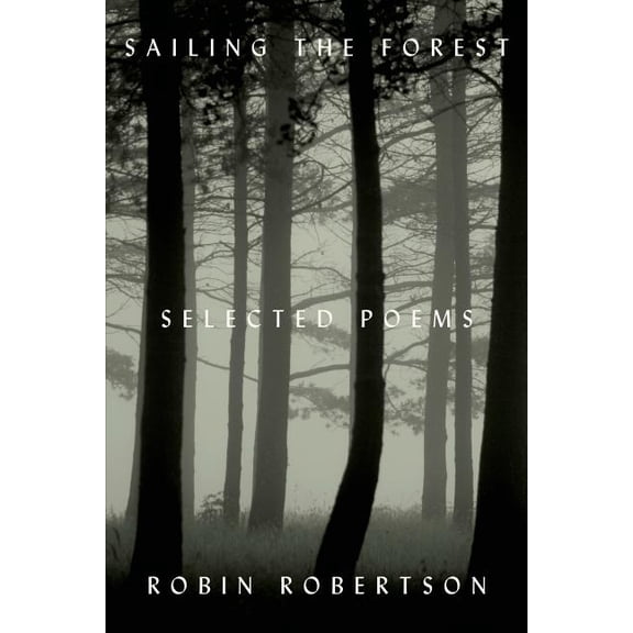 Pre-Owned Sailing the Forest : Selected Poems
