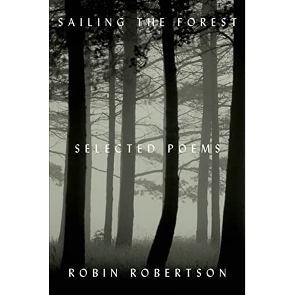 Pre-Owned Sailing the Forest: Selected Poems (Hardcover) 0374255342 9780374255343