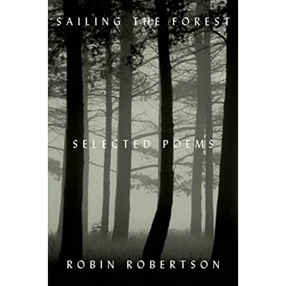 Pre-Owned Sailing the Forest: Selected Poems (Hardcover) 0374255342 9780374255343