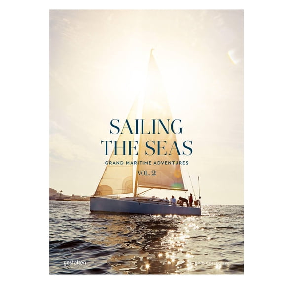 Sailing the Seas Volume 2: Grand Maritime Adventures, (Hardcover)