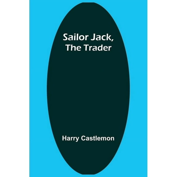 Sailor Jack, the Trader, (Paperback)