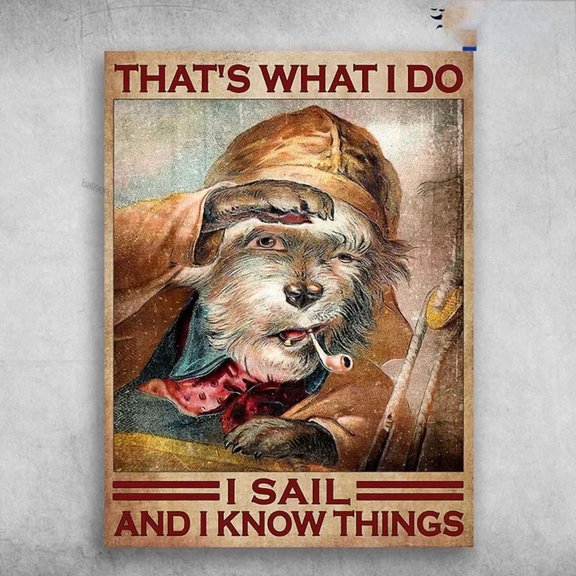 Sailor Poster Smoking Dog - That'S What I Do I Sail And I Know Things Poster Art