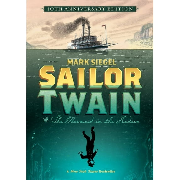 Sailor Twain Or: The Mermaid in the Hudson, 10th Anniversary Edition, (Hardcover)