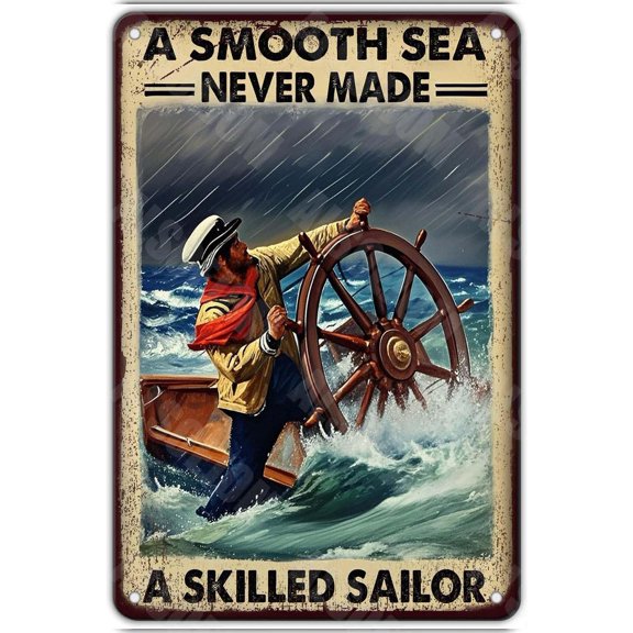 Sailor a Smooth Sea Never Made a Skilled Sailor Sign Vintage Metal Sign for Home Living Room Bar Coffee Man Cave Wall Decor 8x12 Inch