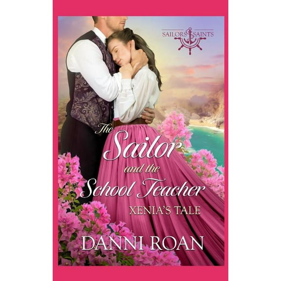 Sailors and Saints: The Sailor and the School Teacher (Series #1) (Paperback)