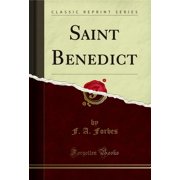 Saint Benedict (Classic Reprint)