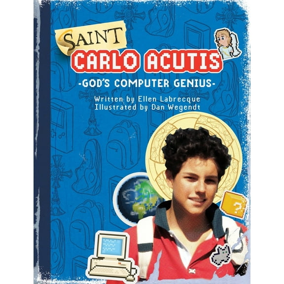 Saint Carlo Acutis God's Computer Genius: God's Computer Genius, (Hardcover)