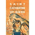 thumbnail image 1 of Pre-Owned Saint Catherine of Siena: Mystic of Fire, Preacher of Freedom (Hardcover) 1943243646 9781943243648, 1 of 1