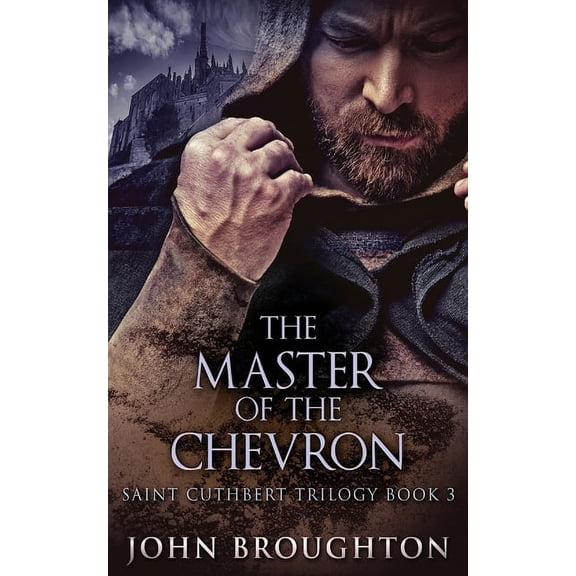 Saint Cuthbert Trilogy The Master Of The Chevron, Book 3, (Paperback)