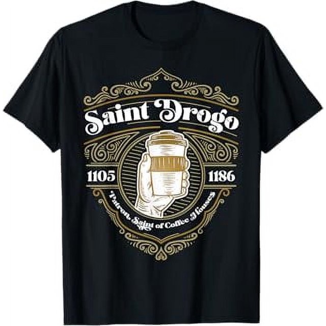 Saint Drogo Patron Saint of Coffee Lover Catholic House TShirt