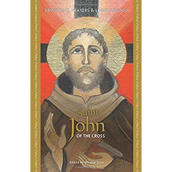 Pre-Owned Saint John of the Cross: Devotions, Prayers & Living Wisdom (Hardcover) 1591797969 9781591797968