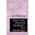 thumbnail image 1 of Saint-Just: Historisk S Rgespil I Fem Handlinger, (Paperback), 1 of 1