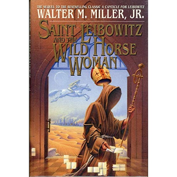 Pre-Owned Saint Leibowitz and the Wild Horse Woman (Hardcover) 0553107046 9780553107043
